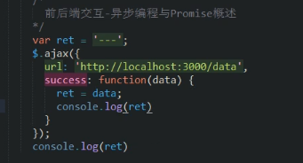 機器產生的替代文字: var ret —  urI: 'http://localhost:3øøø/data',  success: -Function(data)  ret — data;  console _ log(ret)  console _ log(ret) 