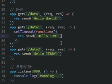 機器產生的替代文字: 19  28  app _ get( • /data '  (req. res)  res. send( 'Hello World! • )  app _ get( ' "datal', (req. res)  setTimeout(func  res. send( 'Hello 'j  app _ get( /data2', (req. res)  res. send( 'Hello JERRY! • )  app _ listen(3øøa, ( )  console. log( ' running.. 